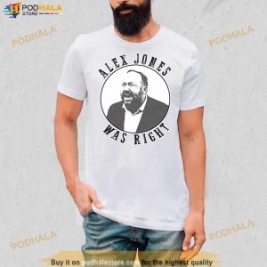 Alex Jones Was Right Men's Shirt 3