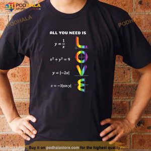 All You Need Is A Love Of Lgbt Maths Pride Month Shirt 3