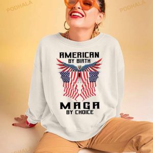 American By Birth Maga By Choice Shirt 2