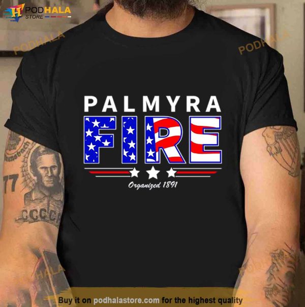 American Flag Palmyra Fire Organized 1891 Shirt