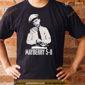 Andy Griand Ffith Show Funny Quote Shirt 2