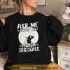 Ask Me About My Ninja Disguise Karate Cool Funny Saying Shirt
