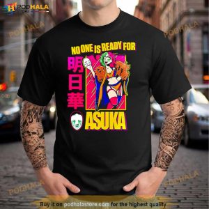 Asuka No One Is Ready For Asuka T Shirt