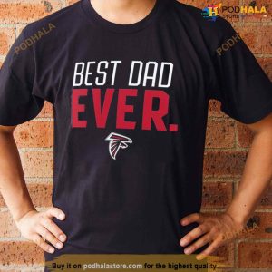 Atlanta Falcons Best Dad Ever Logo Father's Day T Shirt 3