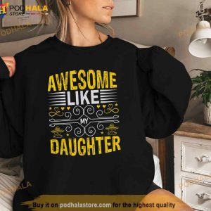 Awesome Like My Daughter Men Funny Fathers Day Dad Shirt