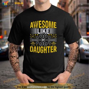 Awesome Like My Daughter Men Funny Fathers Day Dad Shirt 2