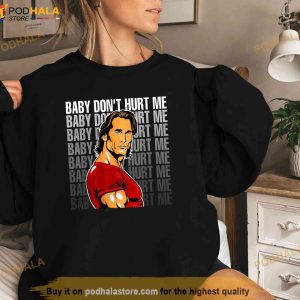 Baby Dont Hurt Me Funny Meme For Men Boys Trending Shirt 2