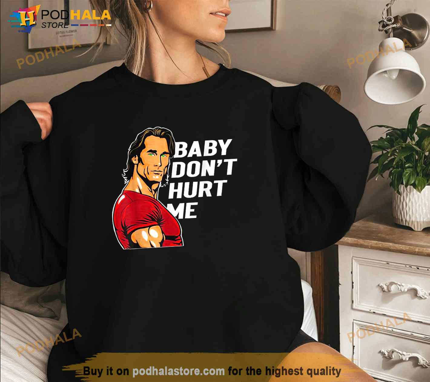 Baby Dont Hurt Me Funny Meme For Men Dad Fathers Day Shirt - Bring Your  Ideas, Thoughts And Imaginations Into Reality Today