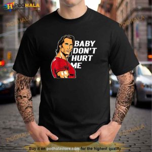 Baby Dont Hurt Me Funny Meme For Men Dad Fathers Day Shirt 3