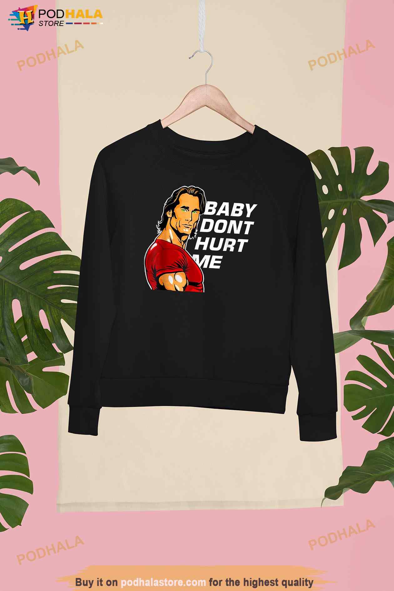 Baby Don't Hurt Me Shirt, Mike O'Hearn Meme Funny TShirt, Sweatshirt, Hoodie Baby Don't Hurt Me Shirt, Mike O'Hearn Meme Funny TShirt, Sweatshirt, Hoodie