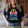 Baby Stitch And Mcdonald’s My Job Is Real My Smile Is Fake Shirt