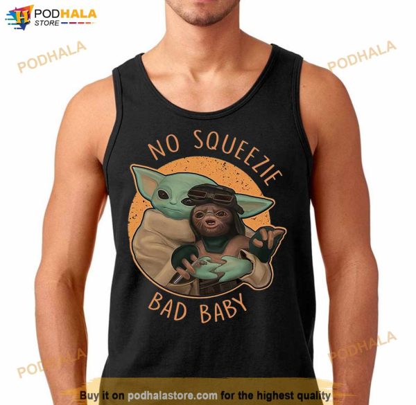 Baby Yoda No Squeezie Bad Baby Shirt