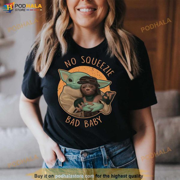 Baby Yoda No Squeezie Bad Baby Shirt