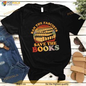 Ban The Fascists Save The Books Funny Book Lover Worm Nerd Shirt 3