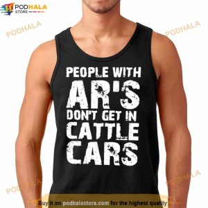 Barbie People With Ar’s Don’t Get In Cattle Cars Shirt