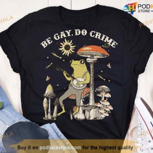 Be Gay Do Crime Shirt, Cottagecore LGBT Shirt, Gay Pride Gift