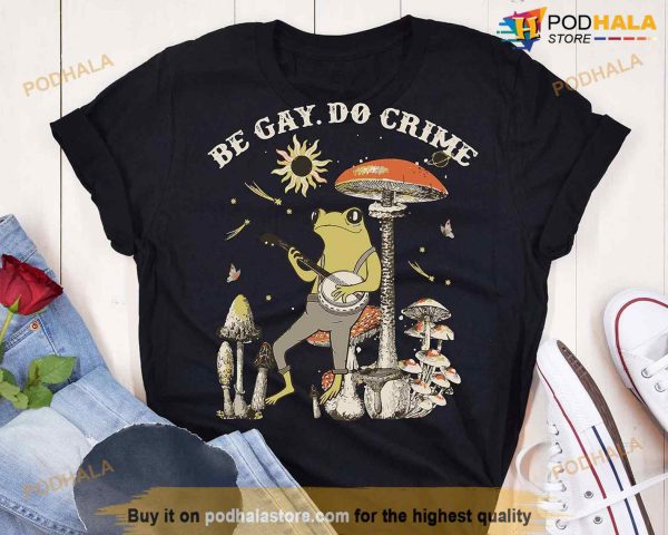 Be Gay Do Crime Shirt, Cottagecore LGBT Shirt, Gay Pride Gift