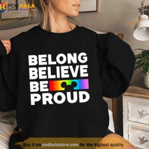 Belong Believe Be Proud Shirt 3