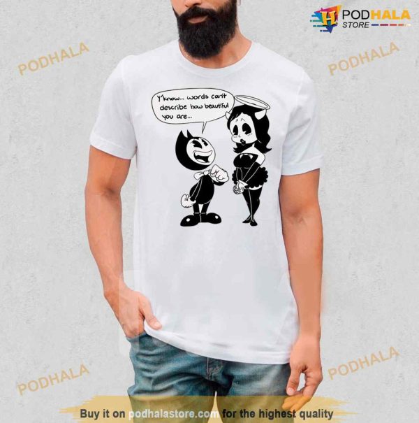 Bendy Quotes Bendy Game Shirt