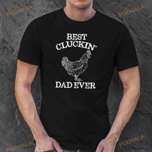 Best Cluckin Dad Ever Funny Fathers Day Chicken Farm Shirt Shirt 2