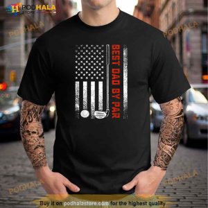 Best Dad By Par Funny Golf Daddy Fathers Day Us Flag Gifts Shirt 2