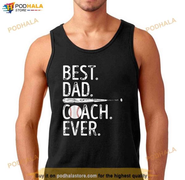 Best Dad Coach Ever Baseball Patriotic For Fathers Day Shirt