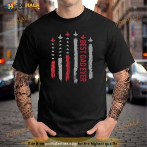 Best Dad Ever Us American Flag Air Fighter Jet Fathers Day Shirt 3