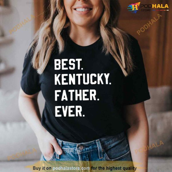 Best Kentucky Father Ever Shirt