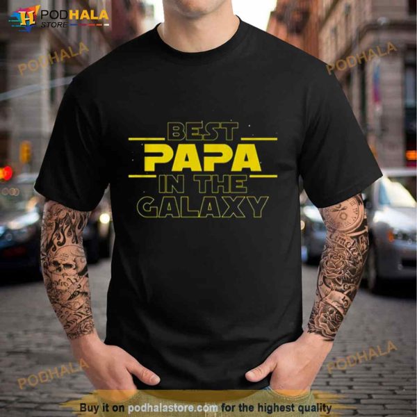 Best Papa In The Galaxy Funny Shirt