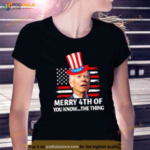 Biden Confused Merry Happy 4th Of July You Know The Thing Shirt