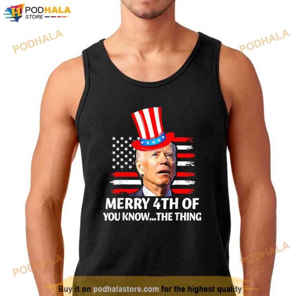 Biden Confused Merry Happy 4th Of July You Know The Thing Shirt
