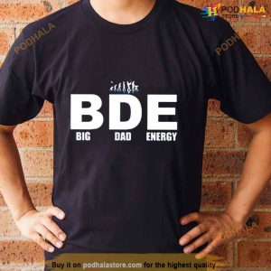 Big Dad Energy Bde Shirt 3