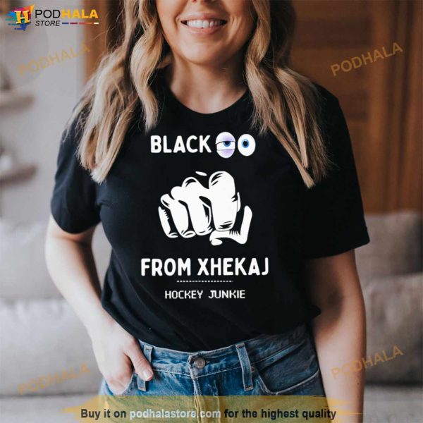 Black Eye From Xhekaj Hockey Junkie T Shirt
