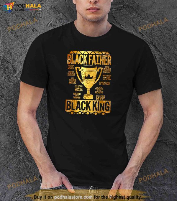 Black Father King Fathers Day Dad Matter Husband Dope Leader Shirt