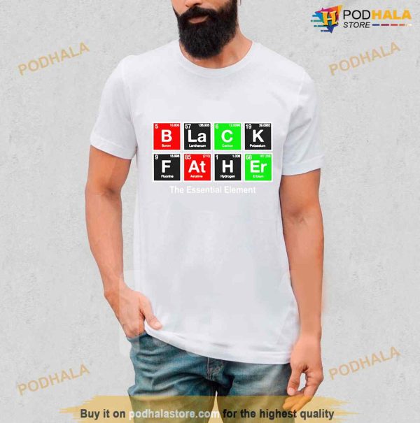 Black Father The Essential Element Shirt