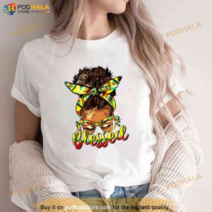 Black History Blessed Afro Black Women Messy Bun Juneteenth Shirt
