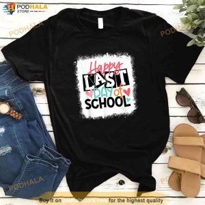 Bleached Happy Last Day Of School Teacher Student Graduation Shirt 2