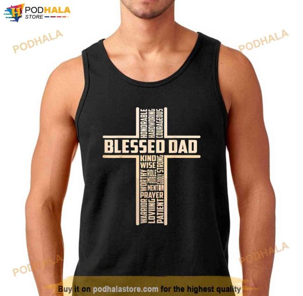 Blessed Dad Fathers Day Cross Christian Papa Pop Husband Shirt