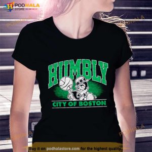 Boston Celtics Humbly city of Boston Shirt
