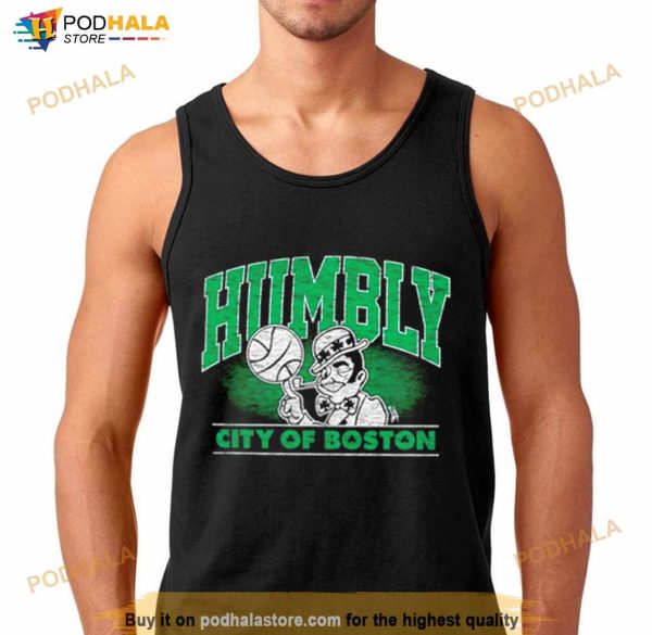 Boston Celtics Humbly city of Boston Shirt