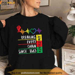 Breaking Every Chain Since 1865 Juneteenth Shirt 3