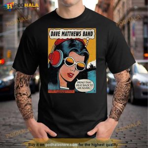 Bring That Dave Matthews Band Shirt 3