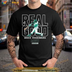 Brock Vradenburg Real Good MSU baseball Shirt