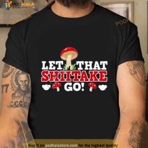 Build A Bear Let That Shiitake Go Shirt