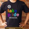bullseye Take Pride Unless You Are In R300 Take A Swimsuit Instead New Shirt