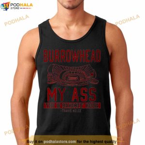 Burrowhead My Ass This Is Mahomes' House Shirt 2