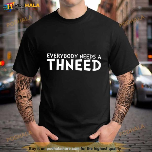 Buy My Thneed The Onceler Shirt