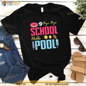 Bye School Hello Pool Beach Last Day Of School Shirt 3