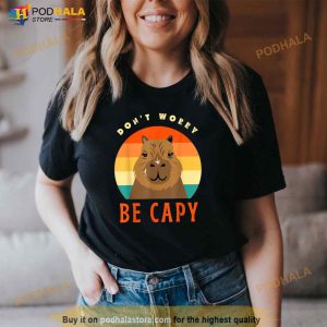 Capybara Funny Dont Worry Be Capy Pun Retro Men Women Kids Shirt 3
