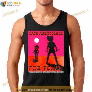 Cats Aren't Made For Peace Shirt 2